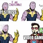 FACTS | MY STRESS; VIDEO GAMES | image tagged in thanos uno reverse card | made w/ Imgflip meme maker