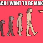 Go back i want to be monkie | GO BACK I WANT TO BE MAKNEY!!! | image tagged in go back i want to be monkie,pokemon,mankey | made w/ Imgflip meme maker