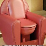 The Super Bowl chair | THE SUPER BOWL CHAIR; NEVER MISS A TOUCHDOWN OR IMPORTANT PLAY AGAIN! | image tagged in football meme,sports,super bowl,touchdown,important,chair | made w/ Imgflip meme maker