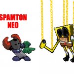 spamton neo omg | SPAMTON NEO | image tagged in tiky,spongebob,spamton | made w/ Imgflip meme maker