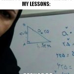 My lessons | WHEN I WANT TO GET SOME REST
MY LESSONS:; PEEKABOO | image tagged in peekaboo | made w/ Imgflip meme maker