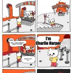 Charlie Harper | I'm Charlie Harper; I'm Charlie Harper | image tagged in hell extra hell meme template | made w/ Imgflip meme maker