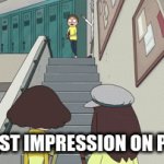 sigh | MY FIRST IMPRESSION ON PEOPLE | image tagged in gifs,rick and morty,pantsed | made w/ Imgflip video-to-gif maker