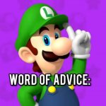 luigi's word of advice meme