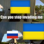 can you stop  talking | Can you stop invading me; FOR 5 SECONDS! | image tagged in can you stop talking | made w/ Imgflip meme maker