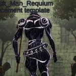 The_Black_Man_Requiem Announcement Template V.1 meme