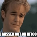 #MaximusSBC @MaximusSBC #Crypto #Smarchain #BlockChain #NFT #Metaverse | HE MISSED OUT ON BITCOIN | image tagged in crypto,cryptocurrency | made w/ Imgflip video-to-gif maker