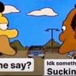What he say meme