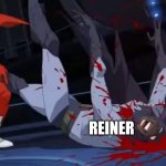 Eren vs Reiner | EREN; REINER | image tagged in omni man kills darkwing | made w/ Imgflip meme maker