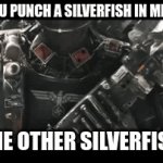 Minecraft memes | WHEN YOU PUNCH A SILVERFISH IN MINECRAFT; THE OTHER SILVERFISH | image tagged in gifs,minecraft | made w/ Imgflip video-to-gif maker