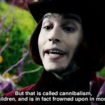 Willy Wonka cannibalism