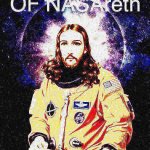 Jesus of NASAreth deep-fried 1