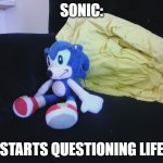 hmm... | SONIC:; STARTS QUESTIONING LIFE | image tagged in sonic questioning life | made w/ Imgflip meme maker