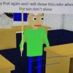 Baldi's Ass Ruler