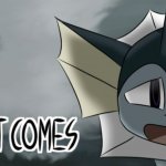 Here it comes vaporeon template
