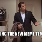 ah yes confusion | ME SEEING THE NEW MEME TEMPLATES | image tagged in confused man | made w/ Imgflip meme maker