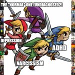 Polyamory is like... | THE "NORMAL" ONE (UNDIAGNOSED?); DEPRESSION; ADHD; NARCISSISM | image tagged in poly-force links | made w/ Imgflip meme maker