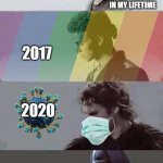 The 21st Century Everybody!!! | 2007; ME: NOTHING SERIOUS WILL HAPPEN IN MY LIFETIME; 2017; 2020; 2022; OLDER ME: I WAS WRONG | image tagged in anakin 4 phases | made w/ Imgflip meme maker