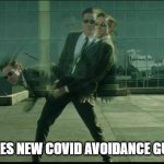 Dodging Covid | CDC ISSUES NEW COVID AVOIDANCE GUIDELINES | image tagged in matrix dodging bullets | made w/ Imgflip meme maker
