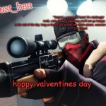 This Is Just Valve | happy valventines day | image tagged in ben's tf2 template,tf2 | made w/ Imgflip meme maker