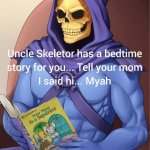 Uncle skeletor bedtime story