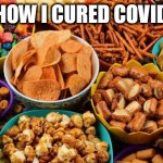 CURE | HOW I CURED COVID | image tagged in cure | made w/ Imgflip meme maker