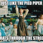 The Sound of *Anthrax* Music | JUST LIKE THE PIED PIPER; LED RATS THROUGH THE STREETS... | image tagged in the sound of music | made w/ Imgflip meme maker