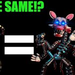 The Marionette has been proven to be God Mangle as proven by Freddy's mouth and my tears! | THE SAME!? = | image tagged in game theory thumbnail | made w/ Imgflip meme maker