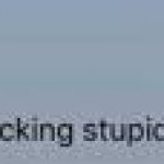 wow you really are fucking stupid