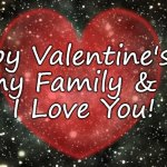 Heart among stars | Happy Valentine's Day
to all my Family & Friends
I Love You! | image tagged in heart among stars,happy valentine's day,i love you,family,friends,universe | made w/ Imgflip meme maker