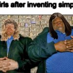 girls after inventing simps | girls after inventing simps | image tagged in breaking bad money nap,girls,simp | made w/ Imgflip meme maker
