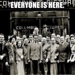 Pop culture Icons photo together | “EVERYONE IS HERE.” | image tagged in in the columbia lot | made w/ Imgflip meme maker