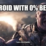 Lol, its is true? | ANDROID WITH 0% BE LIKE: | image tagged in gifs,lol,android,memes,stop reading the tags,oh wow are you actually reading these tags | made w/ Imgflip video-to-gif maker