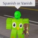 o0f | image tagged in spanish or vanish,thanos,memes,bobux | made w/ Imgflip meme maker