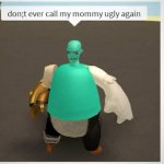mommy ugly meme