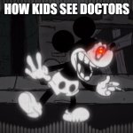 hmmmm | HOW KIDS SEE DOCTORS | image tagged in wednesday indefelity | made w/ Imgflip meme maker