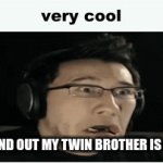 Nice | JUST FOUND OUT MY TWIN BROTHER IS ADOPTED | image tagged in gifs,funny meme | made w/ Imgflip video-to-gif maker