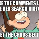 Mabel Gravity Falls | MAKE THE COMMENTS LOOK LIKE HER SEARCH HISTORY; LET THE CHAOS BEGIN | image tagged in comments,google search,mabel pines,gravity falls,eggs,unicorn man | made w/ Imgflip meme maker