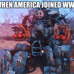 Thomas The Train | WHEN AMERICA JOINED WWII | image tagged in thomas the train | made w/ Imgflip meme maker