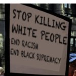 stop killing white people