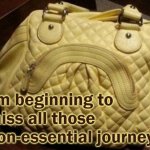 Shoulder bag of sadness | I'm beginning to miss all those non-essential journeys | image tagged in glum bag,lockdown,social distancing,lonely,coronavirus meme,travel ban | made w/ Imgflip meme maker