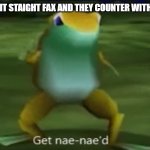 online arguments be like | WHEN YOU SPIT STAIGHT FAX AND THEY COUNTER WITH A MINOR FAC | image tagged in get nae nae'd | made w/ Imgflip meme maker