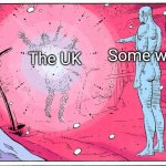 woosh | Some wind; The UK | image tagged in dr manhattan explosive arguments | made w/ Imgflip meme maker