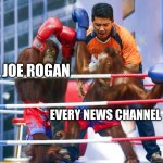 Orangutan Boxing | JOE ROGAN; EVERY NEWS CHANNEL | image tagged in orangutan boxing | made w/ Imgflip meme maker