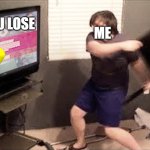 I LOSE THE GAME | ME; YOU LOSE | image tagged in rage kid | made w/ Imgflip meme maker