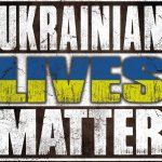 Ukrainian Lives Matter