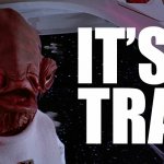 Star Wars Admiral Ackbar It's a trap!