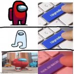 Upgrade 3 | image tagged in upgrade 3 | made w/ Imgflip meme maker