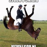 Horse upside down | RIDING A HORSE; IN AUSTRALIA | image tagged in horse upside down,australia | made w/ Imgflip meme maker