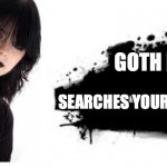 goth bitch | GOTH BITCH; SEARCHES YOUR HISTORY | image tagged in super smash bros splash card,memes,goth,goth girl | made w/ Imgflip meme maker